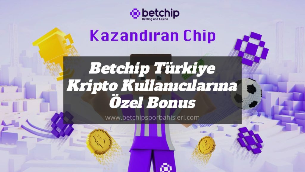 Betchip Türkiye Kripto